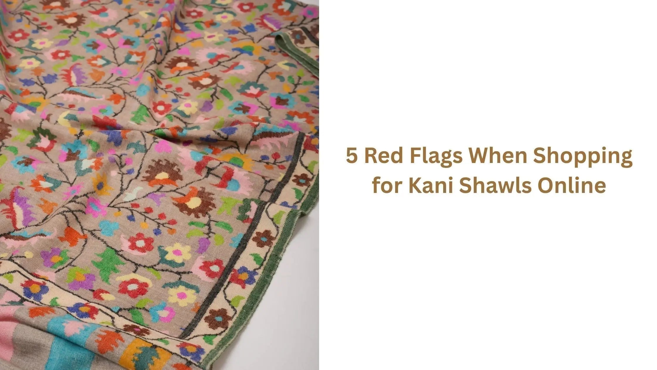 5-Red-Flags-When-Shopping-for-Kani-Shawls-Online Shahkaar