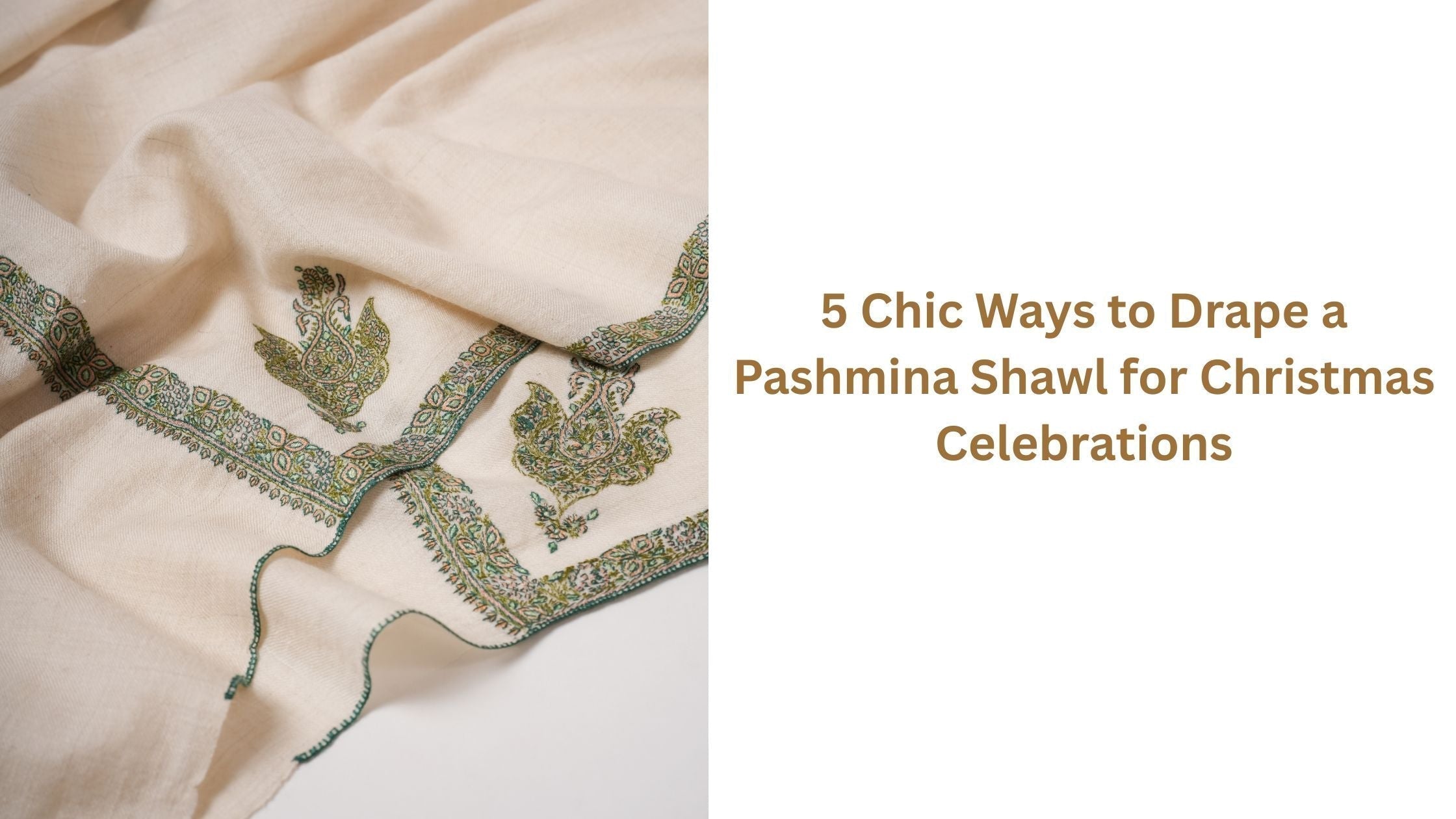 5 Chic Ways to Drape a Pashmina Shawl for Christmas Celebrations