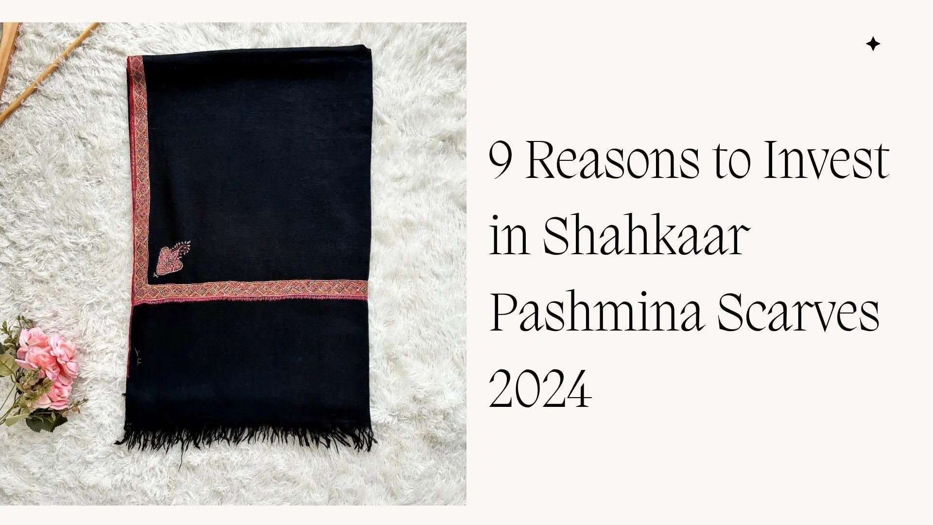 9-Reasons-to-Invest-in-Shahkaar-Cashmere-Scarves-in-2024. Shahkaar