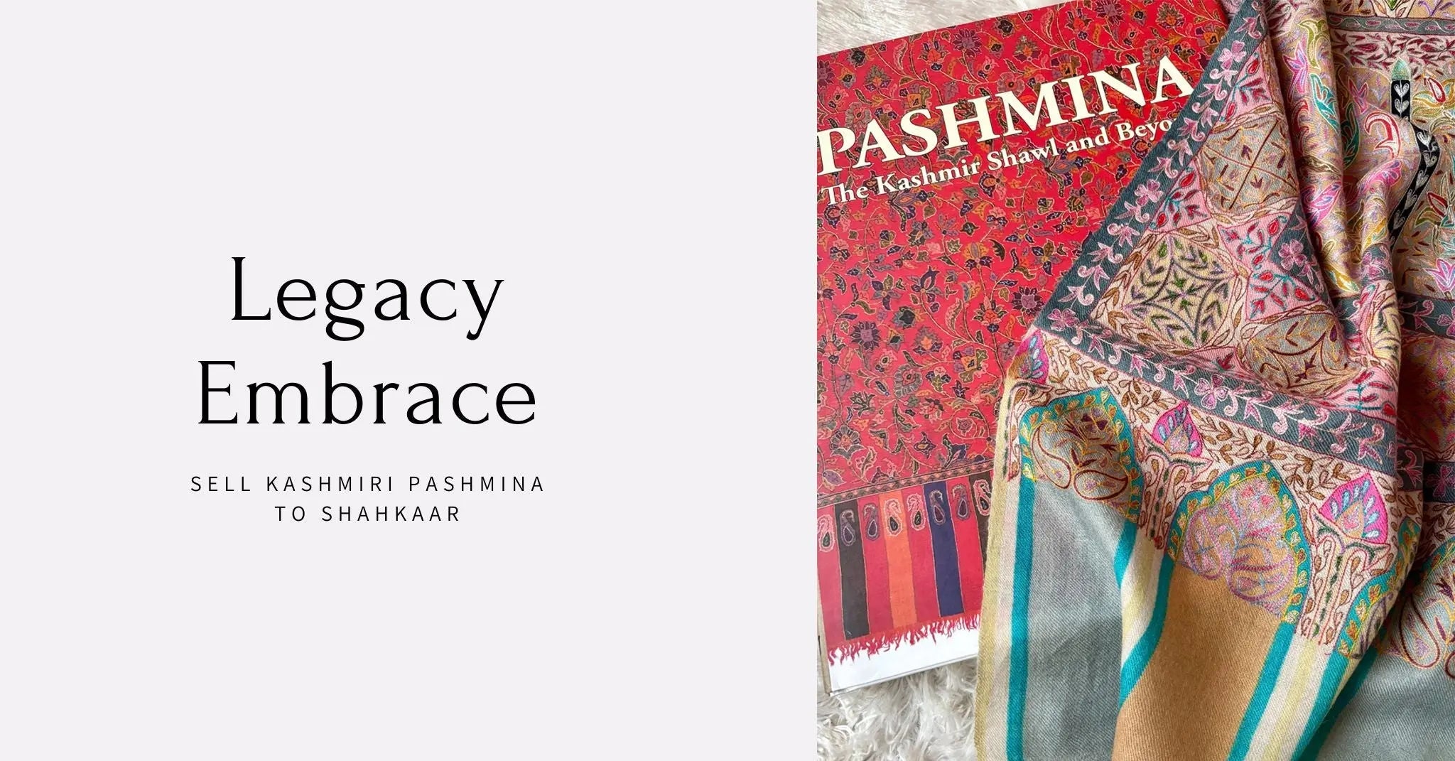 Embracing-Legacy-Selling-Your-Kashmiri-Pashmina-Shawls-to-Shahkaar Shahkaar