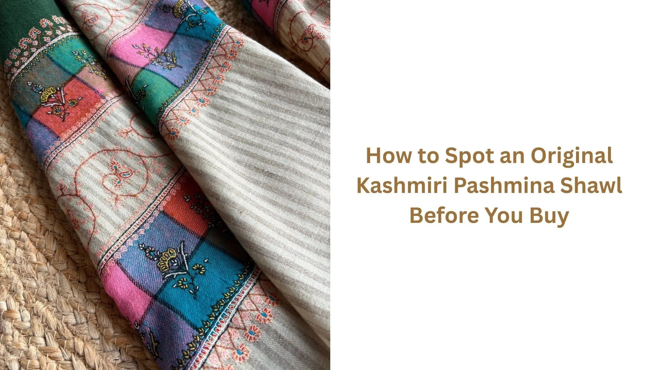 How-to-Spot-an-Original-Kashmiri-Pashmina-Shawl-Before-You-Buy Shahkaar