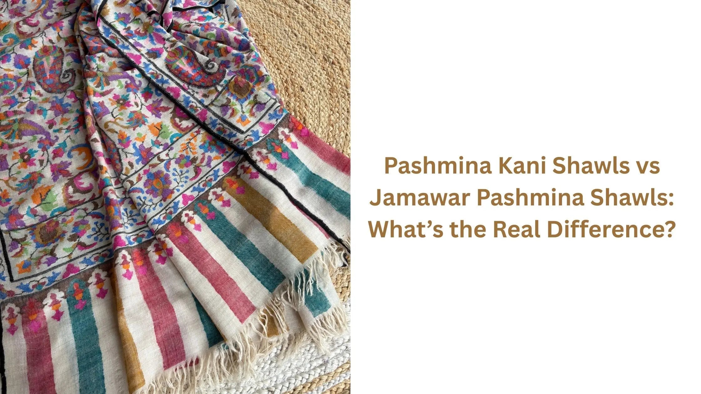 Pashmina-Kani-Shawls-vs-Jamawar-Pashmina-Shawls-What-s-the-Real-Difference Shahkaar
