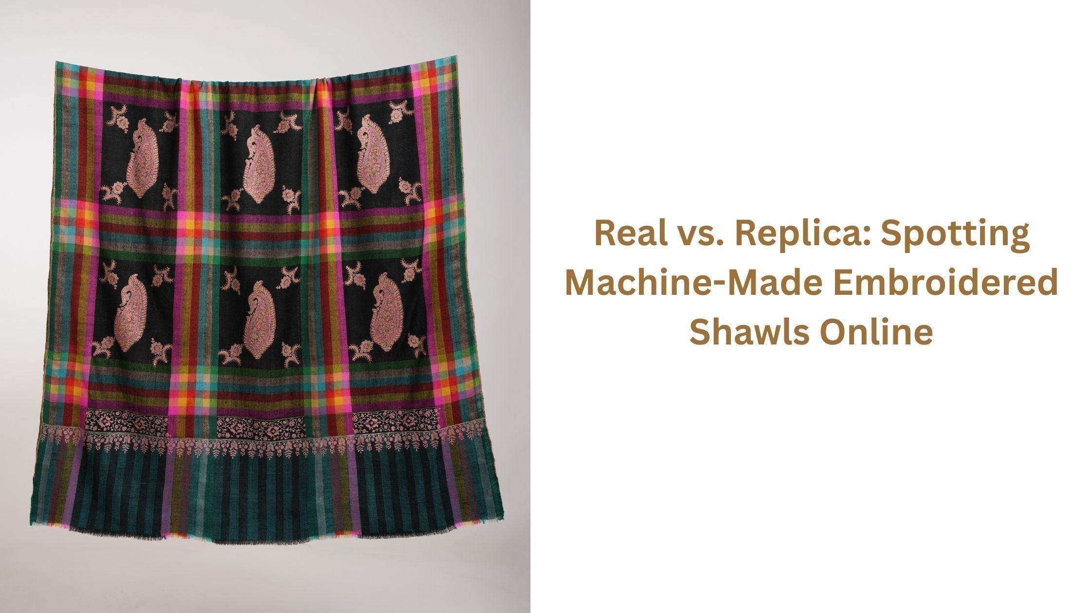 Real vs. Replica: Spotting Machine-Made Embroidered Shawls Online