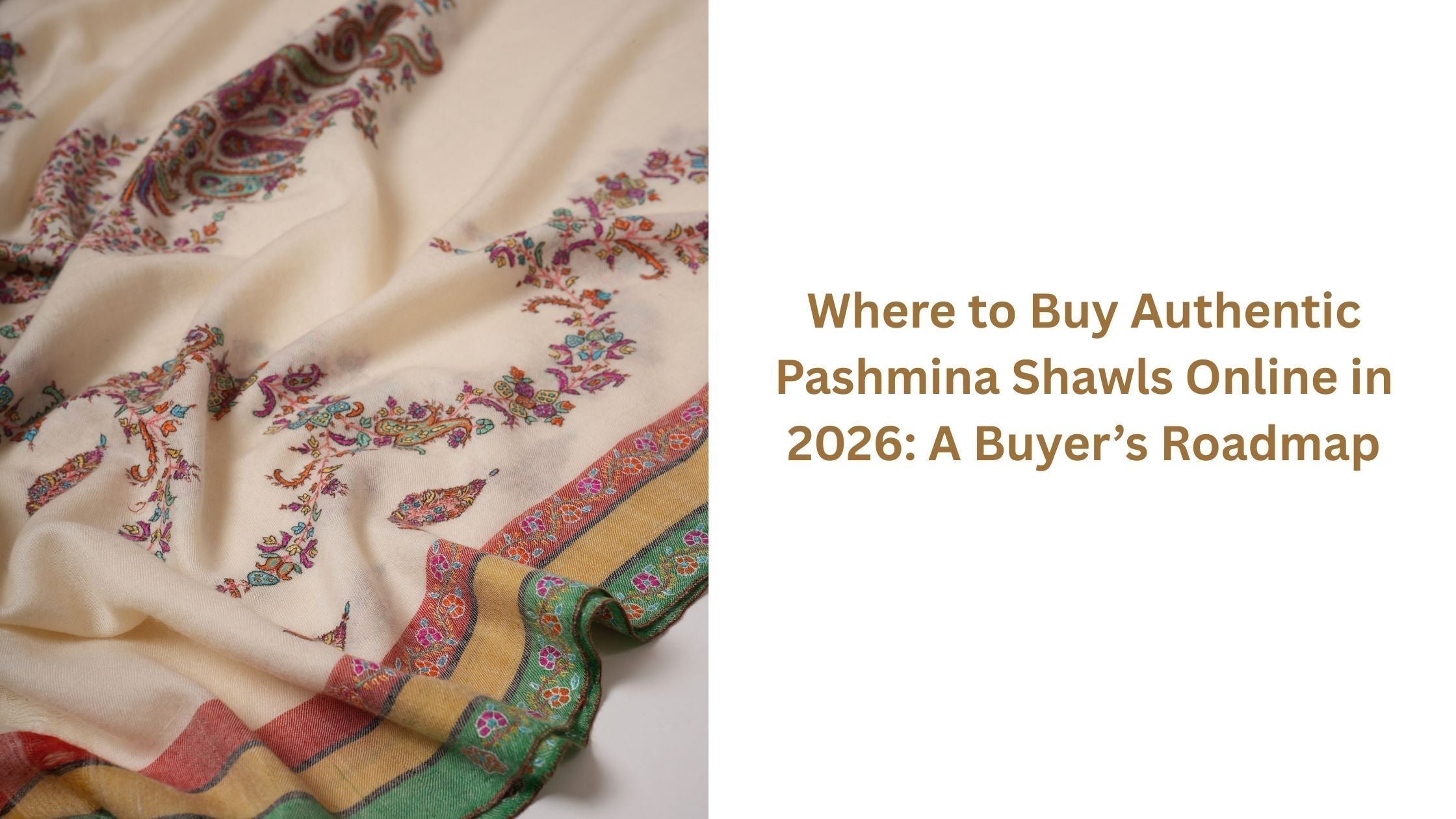 Where to Buy Authentic Pashmina Shawls Online in 2026: A Buyer’s Roadmap