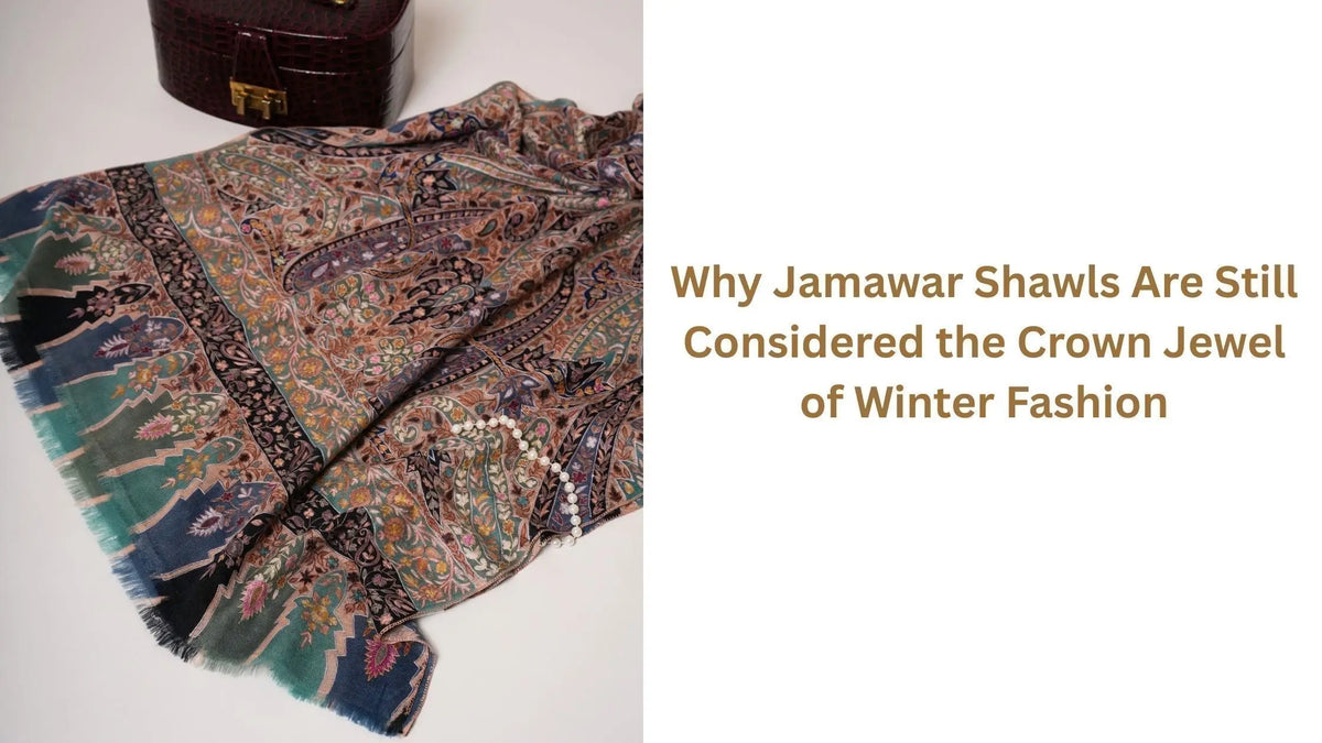 Why Jamawar Shawls Are Still Considered the Crown Jewel of Winter Fashion Shahkaar.com