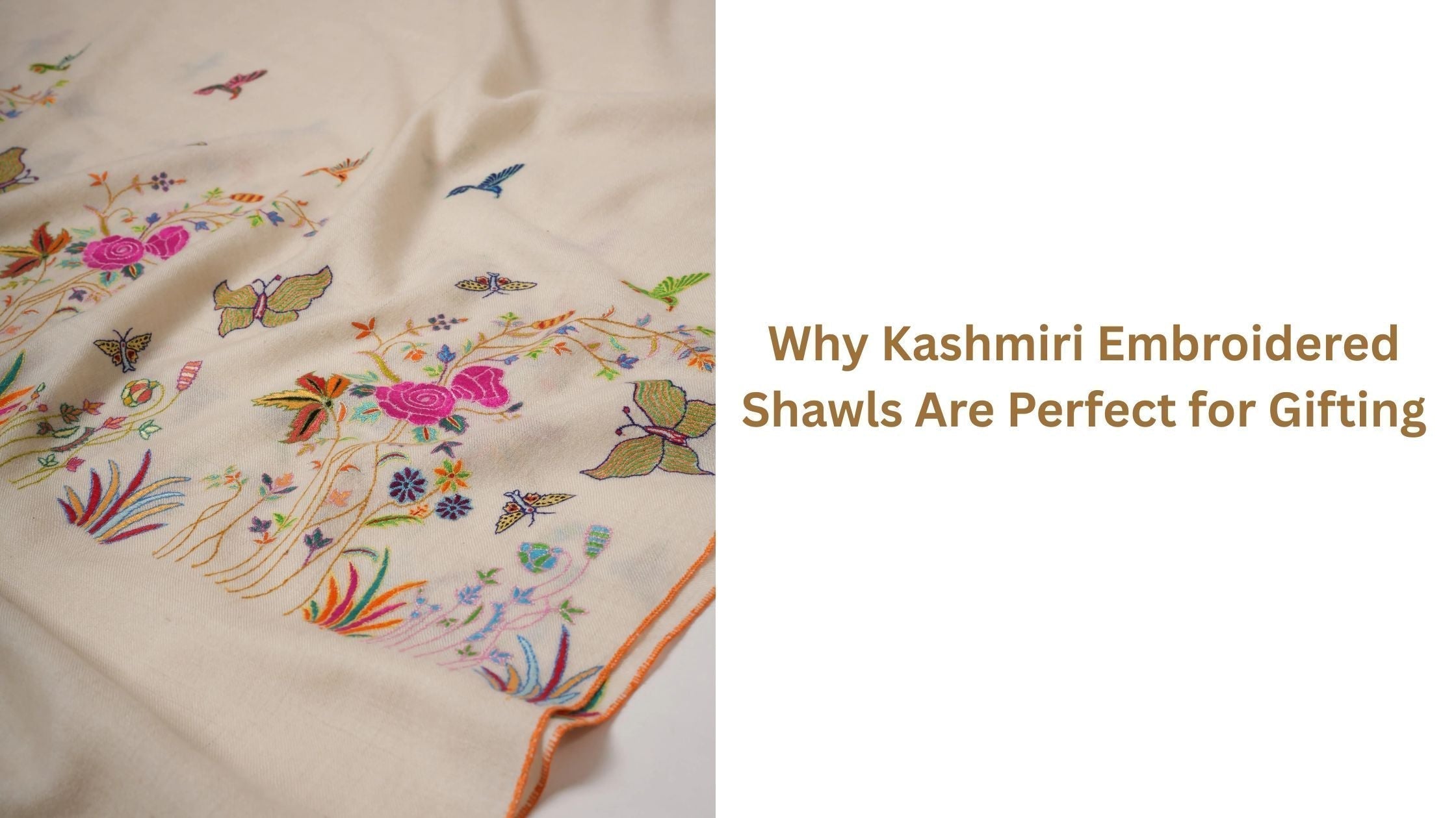 Why-Kashmiri-Embroidered-Shawls-Are-Perfect-for-Gifting Shahkaar