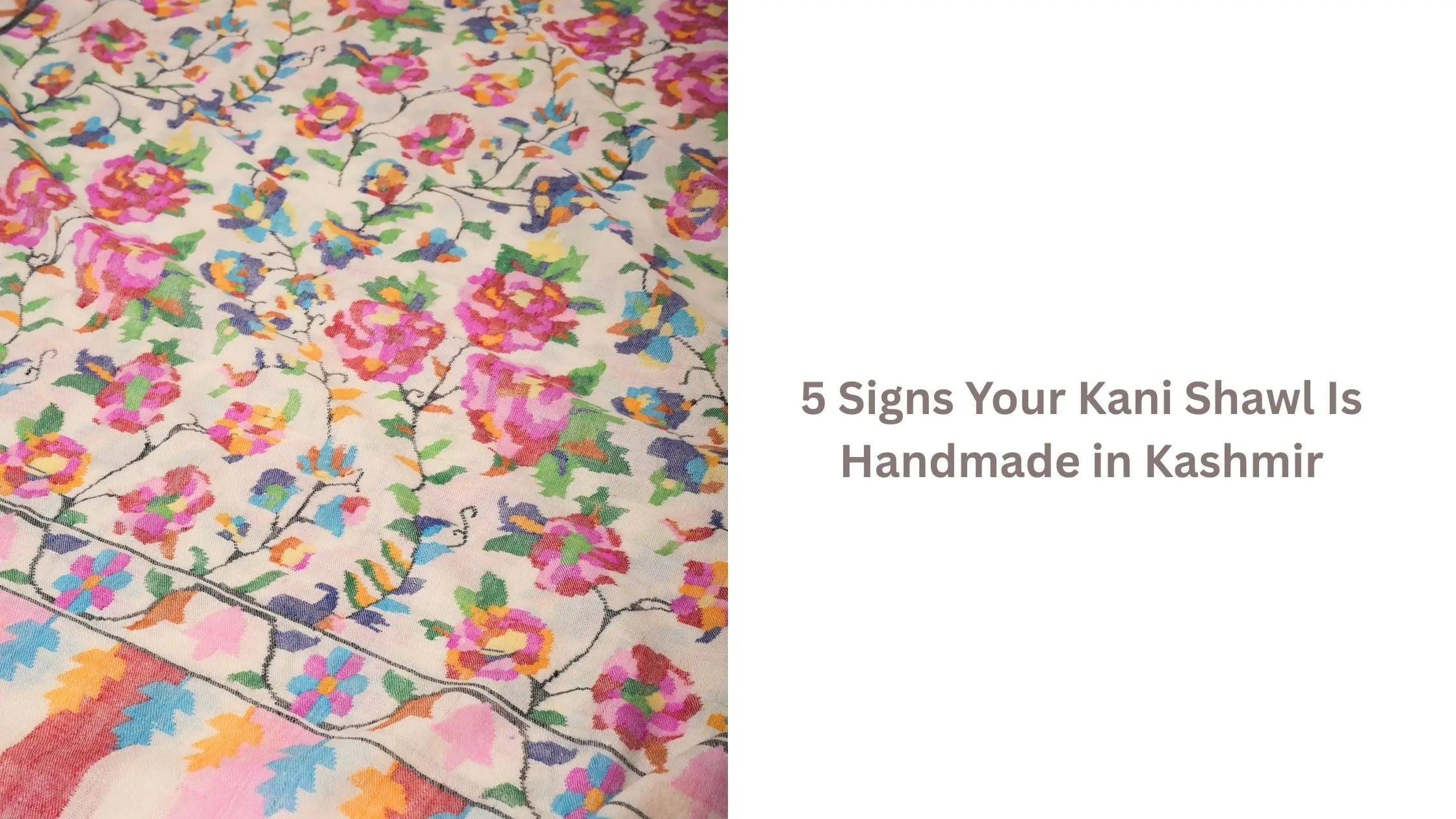 5-Signs-Your-Kani-Shawl-Is-Handmade-in-Kashmir Shahkaar